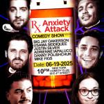 Anxiety Attack ft: Jay Oakerson, Usama Siddiquee, Justin Silver, Adrienne Iapalucci, Danny Polishchuk, Mike Figs