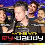 Matinee with Ry Daddy ft: Ryan Dacalos, Jocelyn Chia, Gibran Saleem, Henry Sir